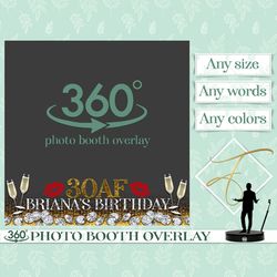 30AF Photo Booth 360 Birthday 30th Birthday 360 Overlay Thirty AF Video Booth Template Lit AF Filter 30th Overlay Frame