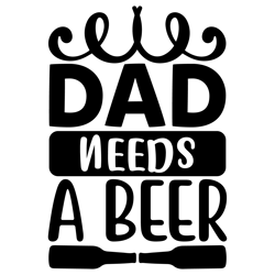 Daddy-needs-a-beer-For typography tshirt  Design