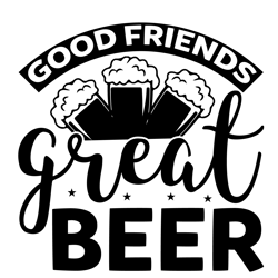 Good-friends-great-beer-For Typography tshrit  Design