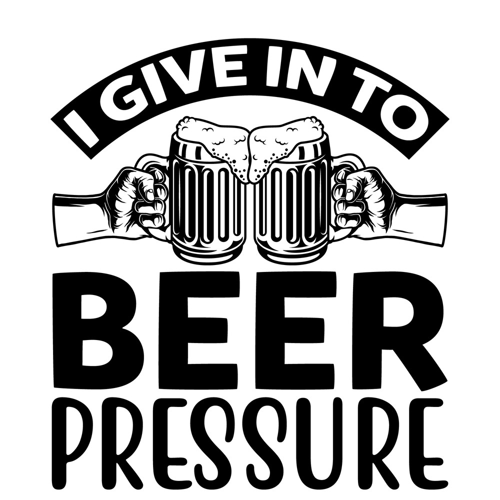 i give in to beer pressure-01.png