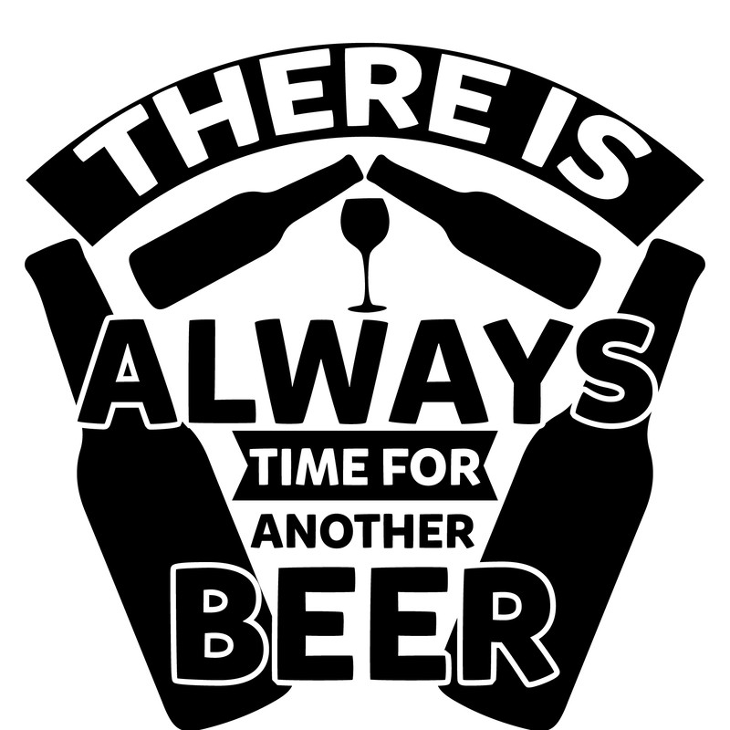 There Is Always Time For Another Beer-01.png