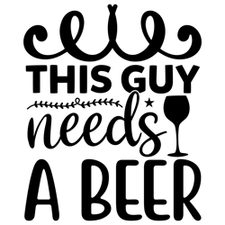 This-guy-needs-a-beer-Typography tshirt  Design
