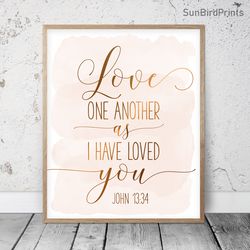 Love One Another As I Have Loved You, John 13:34, Nursery Bible Verses, Printable Art, Scripture Prints, Christian Gifts