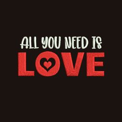 all you need is love machine embroidery design