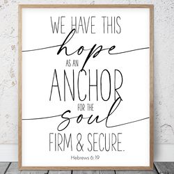 We Have This Hope As An Anchor, Hebrews 6:19, Nursery Bible Verses Printable Wall Art, Scripture Prints, Christian Gifts