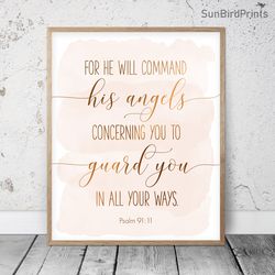 For He Will Command His Angels, Psalm 91:11, Bible Verse Printable Art, Scripture Prints, Christian Gifts, Nursery Decor