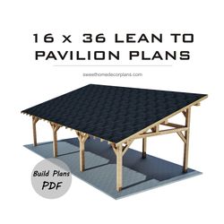 Diy 16 x 36 lean to pavilion plans pdf. Carport plans. Wooden pavilion gazebo plans. Pergola backyard pavilion plans pdf
