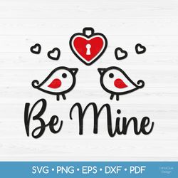 Be Mine SVG - Valentines Day SVG - Love Birds with Heart