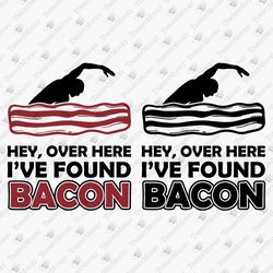 hey over here i found bacon meat lover humorous svg cut file