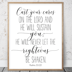 Cast Your Cares On The Lord And He Will Sustain You, Psalms 55:22, Bible Verse Printable Art, Scripture Print, Christian