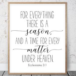 For Everything There Is A Season, Ecclesiastes 3:1, Nursery Bible Verse Printable Art, Scripture Prints, Christian Gifts