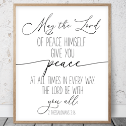 may the lord of peace himself give you peace, 2 thessalonians 3:16, bible verse printable art, scripture christian gifts