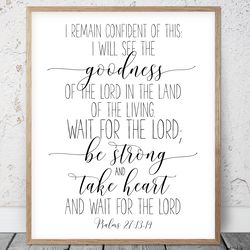 I Will See The Goodness Of The Lord, Psalms 27:13-14, Bible Verse Printable Wall Art, Scripture Prints, Christian Gifts