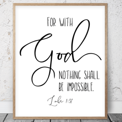 For With God Nothing Shall Be Impossible, Luke 1:37, Nursery Bible Verse Printable Art, Scripture Prints, Christian Gift
