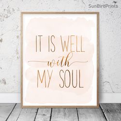 It Is Well With My Soul, Bible Verse Printable Art, Scripture Prints, Christian Gifts, Blush Nursery Decor, Religious