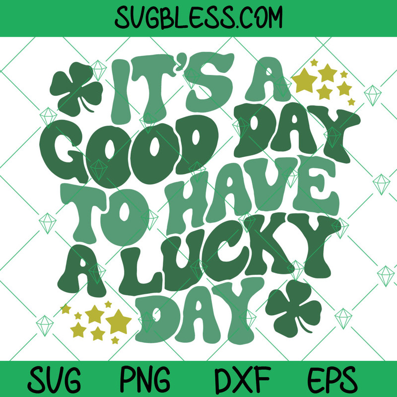It's a Good Day to Have a Lucky Day.jpg