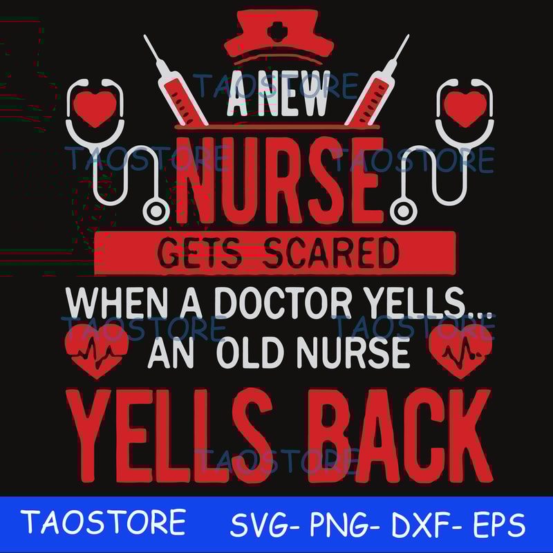 A new nurse gets scared when a doctor yells an old nurse yells back svg.jpg