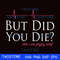 But did you die svg.jpg