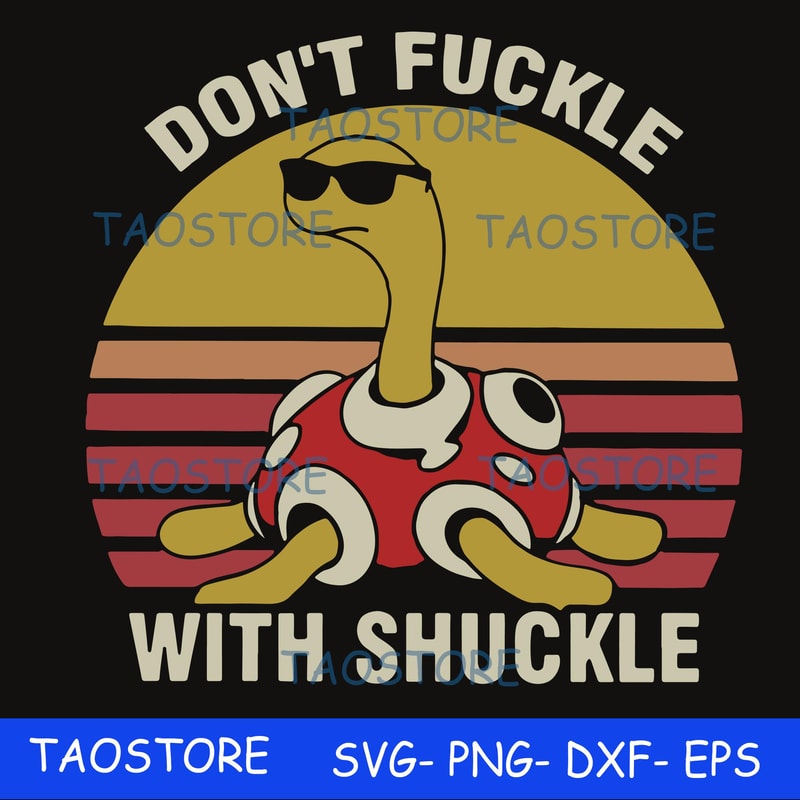 Dont fuckle with shuckle svg.jpg