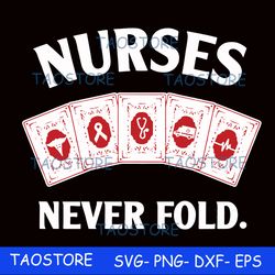 Nurses never fold svg
