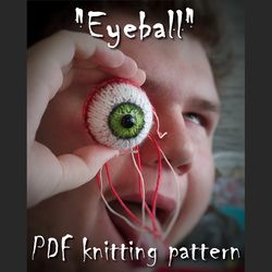 Eyeball Knitting Pattern, Halloween toy, scary toy, knitted amigurumi, toy knitting pattern, tutorial, knitting guide