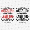 192980-because-i-am-the-landlord-that-why-svg-cut-file.jpg