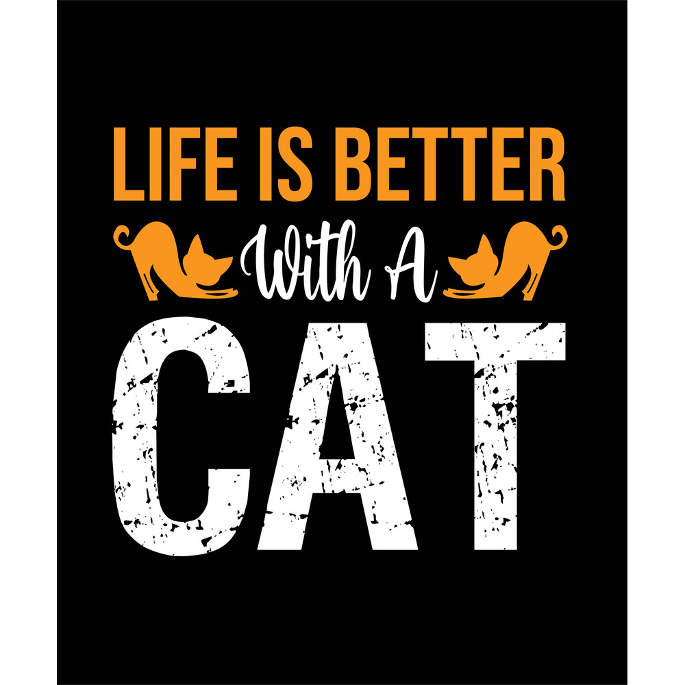 Life Is Better With A Cat .jpg