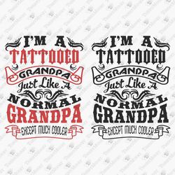 Tattooed Grandpa Grandfather Father's Day Dad Vinyl SVG Cut File Shirt Sublimation