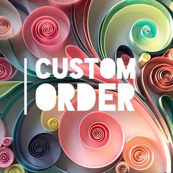 Custom order - Original quilled wall art