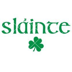 slainte svg, st patrick's day svg, saint patrick's day svg instant download