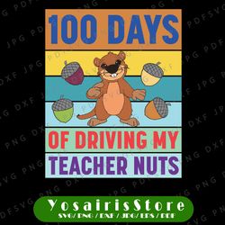100 Days of Driving My Teacher Nuts Svg, 100th Day Of School Svg, 100 Days of School Svg, Cricut, svg files