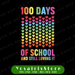 100 Days Of School And Still Loving It Svg, 100th Day Svg, Hearts Svg, Cricut, svg files, File For Cricut
