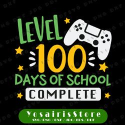 level 100 days of school complete svg, 100 days of school svg, 100 days boy svg, 100 days gamer svg, cricut, svg files