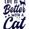 Life Is Better With A Cat .png