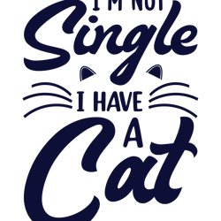i,m not  single i hvae a cat