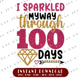 happy 100th day sparkled my way through 100 days of school png, 100 magical days of school png