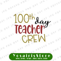 100th day teacher crew svg,teaching svg,teacher crew svg,100th day svg,teaching svg,teacher svgs,teaching svgs
