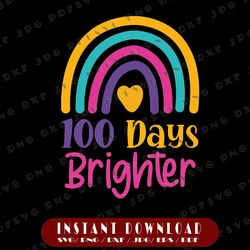 100 days brighter svg, teacher girls 100 days of school rainbow svg, 100 days of school svg, png