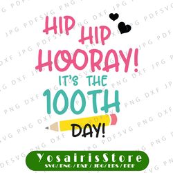 hip hooray it's 100th day of school svg, student teacher awesome funny svg, 100 days smarter svg, school sign svg