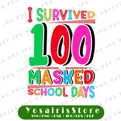 100 days of school png, i survived 100 masked school days png, 100th day of school png, quarantine school