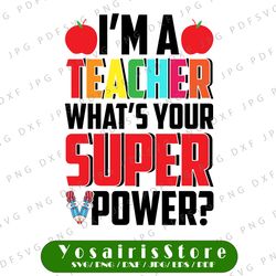 i'm a teacher what's your superpower svg | teacher quote | cut file | clipart | printable | vector