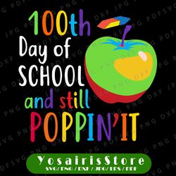happy 100 days of school and still poppin svg, 100th day pop it png, 100 days of school png, 100 days of school png