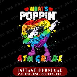 Fidget Toy What's Poppin' 4th Grade Png, 100th Day Of School 2022 Png, Fidget Toy Png, Popper Png Pop It Rainbow Png
