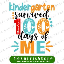 100th day of school svg, 100 days, school svg, kindergarten survived 100 days me, kids shirt, teacher svg, design