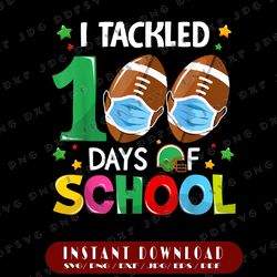 i tackled 100 day of school png, football mask png, 100th day school png, football png, boy 100th day of school png