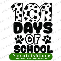 101 days of school svg, 100th day of school svg, teacher days, dog lover, instant download, svg, dxf, png, eps, ai file
