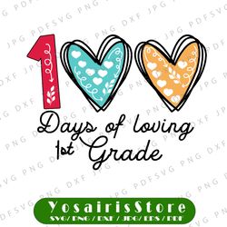 100 days of school svg, 100 days of loving first grade svg, 100 hearts svg, 100 days svg, 100th day of first grade svg
