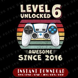 6th Birthday Png Boy Level 6 Unlocked Kids,  Funny Video Gamer Party Birthday Png, Boys Girls 6 Years Old