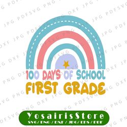 100 Days Of School First Grade PNG, SVG, 100 Days of School SVG, School, 100th Day of School, Cut files, Sublimation