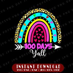 leopard rainbow 100 days y'all png, 100th day of school teacher png, 100 days png